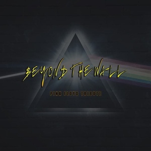 Beyond The Wall (Pink Floyd Tribute) 2025 Concerts de rock à Beyond The Wall (Pink Floyd Tribute)