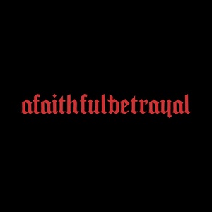 A Faithful Betrayal 2025 Concerts de rock à A Faithful Betrayal