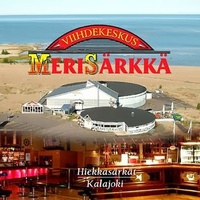 Concerts de rock à Viihdekeskus Merisärkkä, Kalajoki Viihdekeskus Merisärkkä, Kalajoki