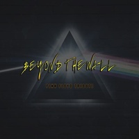 Beyond The Wall (Pink Floyd Tribute) 2025 Beyond The Wall (Pink Floyd Tribute)
